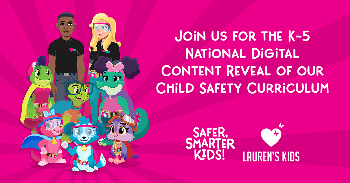 Join us for the K-5 National Digital Content Reveal of our Child Safety Curriculum